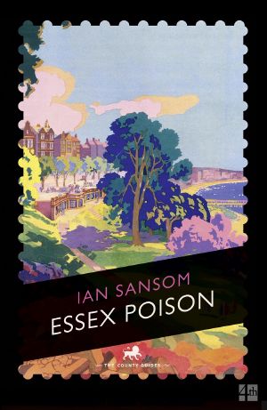 [The County Guides 04] • Essex Poison